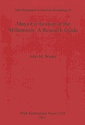 Maya Civilization at the Millennium: A Reseach Guide