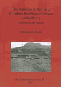The Annexes at the Early Christian Basilicas of Greece (4th-6th c.): Architecture and function