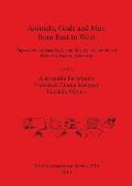 Animals, Gods and Men from East to West: Papers on archaeology and history in honour of Roberta Venco Ricciardi