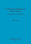 Contextual Archaeology of Burial Practice: Case studies from Roman Britain