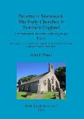 Patterns in Stonework: The Early Churches in Northern England: A further study in ecclesiastical geology. Part A: The Counties of Cheshire, C