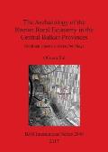 The Archaeology of the Roman Rural Economy in the Central Balkan Provinces: Rural settlements and store buildings