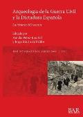 Arqueolog?a de la Guerra Civil y la Dictadura Espa?ola: La historia NO escrita