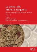 La domus del Mitreo a Tarquinia: Ricerche archeologiche dell'Universit? di Verona. Volume I