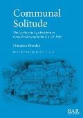 Communal Solitude: The Carthusian Lay Brethren in Great Britain & Ireland, 1178-1569