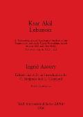 Ksar Akil Lebanon, Part ii: A Technological and Typological Analysis of the Transitional and Early Upper Palaeolithic Levels of Ksar Akil and Abu