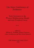 The Deya Conference of Prehistory, Part iv: Early Settlement in the Western Mediterranean Islands and the Peripheral Areas