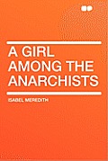 A Girl among the Anarchists