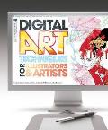 Digital Art Techniques for Illustrators & Artists The Essential Guide to Creating Digital Illustration & Artworks Using Photoshop Illustrator & Other Software