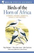Birds of the Horn of Africa Ethiopia Eritrea Djibouti Somalia & Socotra by Nigel Redman John Fanshawe Terry Stevenson