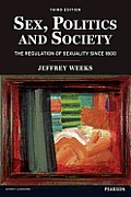 Sex, Politics and Society: The Regulations of Sexuality Since 1800