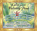 Katie & the Waterlily Pond A Magical Journey Through Five Monet Masterpieces