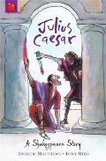 Julius Caesar A Shakespeare Story