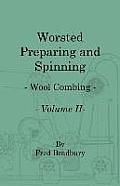 Worsted Preparing and Spinning - Wool Combing - Vol. 2
