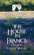 House in France A Memoir