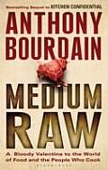 Medium Raw A Bloody Valentine to the World of Food & the People Who Cook