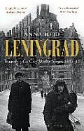 Leningrad Tragedy Of A City Under Siege 1941 44