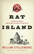 Rat Island Predators in Paradise & the Worlds Greatest Wildlife Rescue