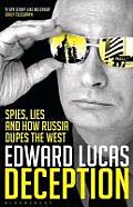 Deception Spies Lies & How Russia Dupes the West