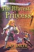 Bravest Princess: a Tale of the Wide-awake Princess