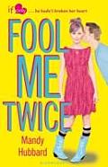 Fool Me Twice: an If Only Novel