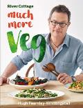 River Cottage Much More Veg 175 vegan recipes for simple fresh & flavourful meals
