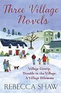 Three Village Novels Rebecca Shaw