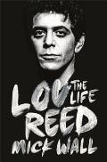Lou Reed the Life