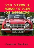 V10 Vixen a Woman's View on Motoring