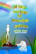of Bees and Bats of Crocodiles and Cats