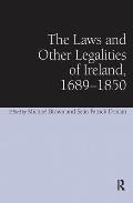 The Laws and Other Legalities of Ireland, 1689-1850