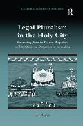 Legal Pluralism in the Holy City: Competing Courts, Forum Shopping, and Institutional Dynamics in Jerusalem