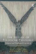 The Future of Political Theology: Religious and Theological Perspectives