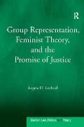 Group representation, feminist theory, and the promise of justice