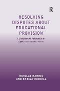 Resolving Disputes about Educational Provision: A Comparative Perspective on Special Educational Needs