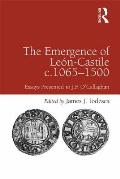 The Emergence of Le?n-Castile c.1065-1500: Essays Presented to J.F. O'Callaghan