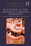 Innovation in the Orthodox Christian Tradition?: The Question of Change in Greek Orthodox Thought and Practice