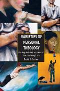 Varieties of Personal Theologies: Charting the Beliefs and Values of American Young Adults. David T. Gortner