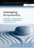 Managing Responsibly: Alternative Approaches to Corporate Management and Governance
