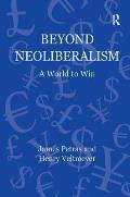 Beyond Neoliberalism: A World to Win