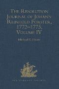 The Resolution Journal of Johann Reinhold Forster, 1772-1775: Volume IV