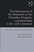 The Hypotyposis of the Monastery of the Theotokos Evergetis, Constantinople (11th-12th Centuries): Introduction, Translation and Commentary