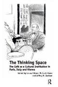 The Thinking Space: The Caf? as a Cultural Institution in Paris, Italy and Vienna