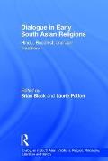 Dialogue in Early South Asian Religions: Hindu, Buddhist, and Jain Traditions