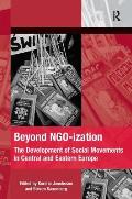 Beyond NGO-ization: The Development of Social Movements in Central and Eastern Europe