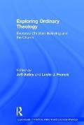 Exploring Ordinary Theology: Everyday Christian Believing and the Church