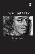 The Atheist Milton. Michael E. Bryson