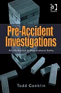 Pre Accident Investigations An Introduction to Organizational Safety
