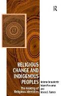 Religious Change and Indigenous Peoples: The Making of Religious Identities