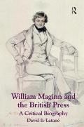 William Maginn and the British Press: A Critical Biography